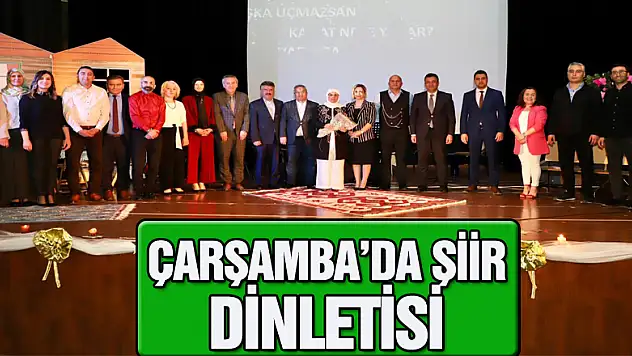 ÇARŞAMBA'DA ŞİİR DİNLETİSİ