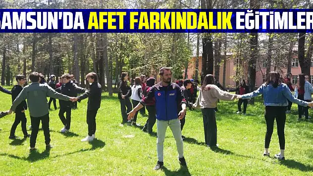 Samsun'da Afet Farkındalık Eğitimleri
