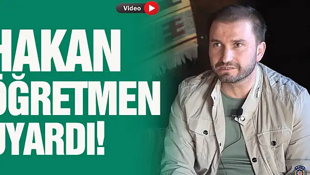HAKAN ÖĞRETMEN UYARDI