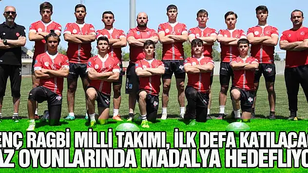 Genç Ragbi Milli Takımı, ilk defa katılacağı yaz oyunlarında madalya hedefliyor