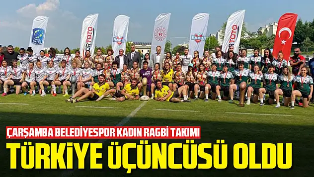 Çarşamba Belediyespor Kadın Ragbi Takımı Türkiye üçüncüsü oldu