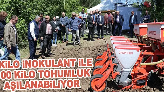 '1 kilo inokulant ile 100 kilo tohumluk aşılanabiliyor'