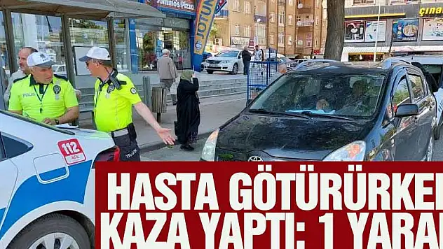Hastaneye hasta götürürken kaza yaptı: 1 yaralı