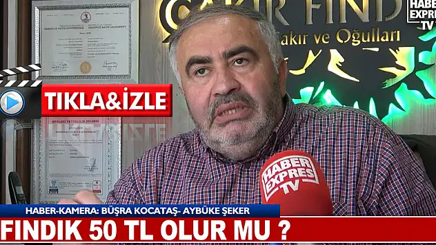 FINDIK 50 TL OLUR MU