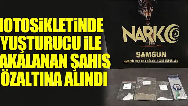 Motosikletinde uyuşturucu ile yakalanan şahıs gözaltına alındı