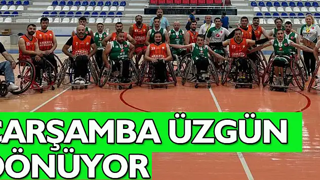 ÇARŞAMBA ÜZGÜN DÖNÜYOR