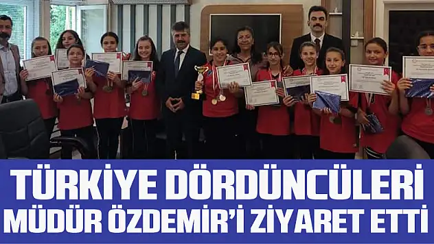 TÜRKİYE DÖRDÜNCÜLERİ MÜDÜR ÖZDEMİR'İ ZİYARET ETTİ