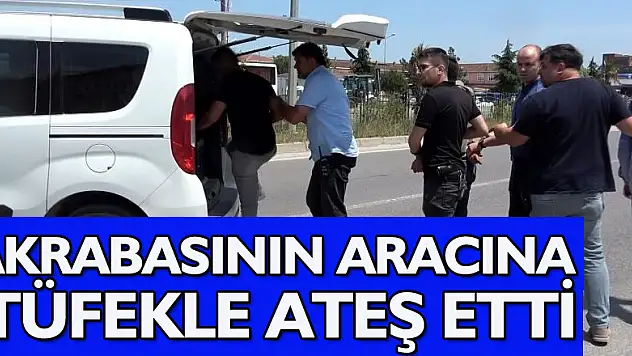 Arazi anlaşmazlığı olan akrabasının aracına pompalı tüfekle ateş etti