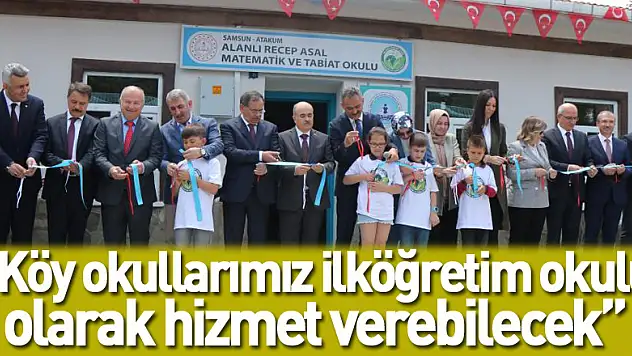 Bakan Özer: 'Köy okullarımız ilköğretim okulu olarak hizmet verebilecek'