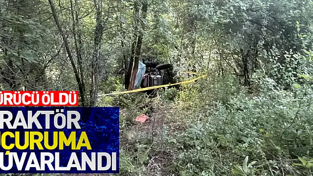 Samsun'da uçuruma yuvarlanan traktörün sürücüsü öldü