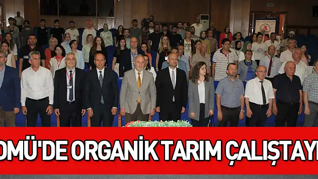 OMÜ'de Organik Tarım Çalıştayı