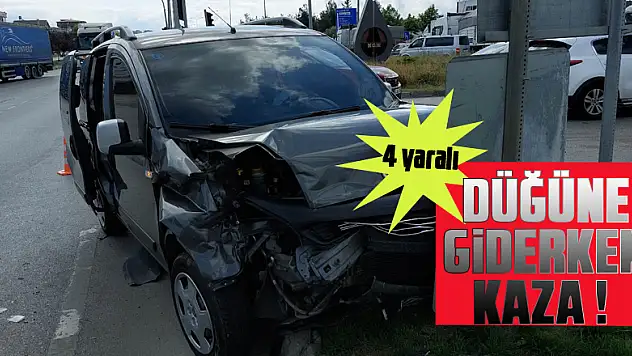 Düğüne giderken kaza geçirdiler: 4 yaralı