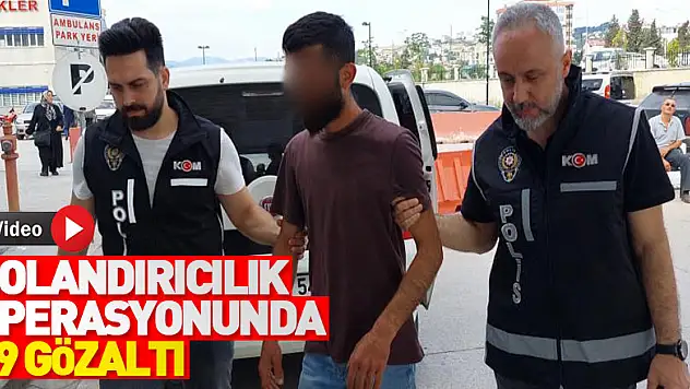 Samsun merkezli dolandırıcılık operasyonunda 59 zanlı hakkında gözaltı kararı