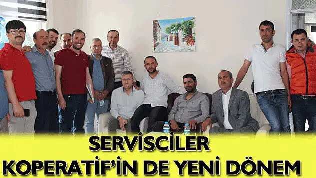 YEŞİLIRMAK SERVİSCİLER KOPERATİF'DE YENİ DÖNEM