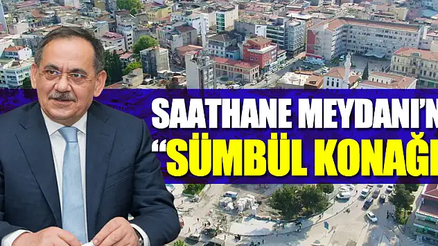 Saathane Meydanı'na 'Sümbül Konağı'