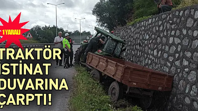 Traktör istinat duvarına çarptı: 1 yaralı