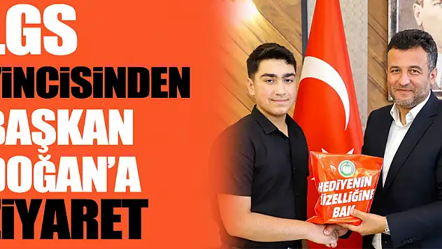 LGS 1'incisinden Başkan Doğan'a Ziyaret