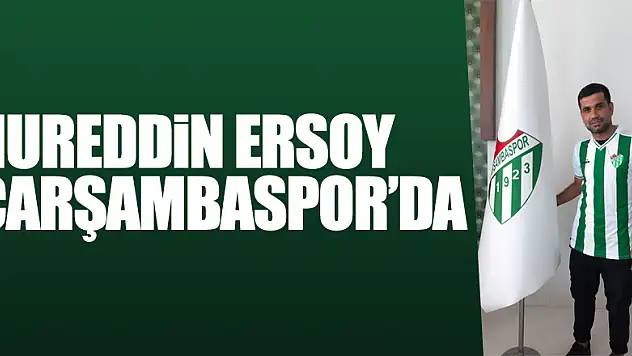 NUREDDİN ERSOY ÇARŞAMBASPOR'DA