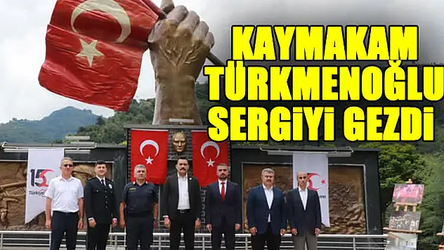 KAYMAKAM TÜRKMENOĞLU SERGİYİ GEZDİ