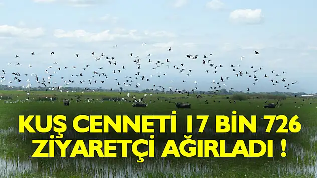 Kuş Cenneti 17 bin 726 ziyaretçiyi ağırladı