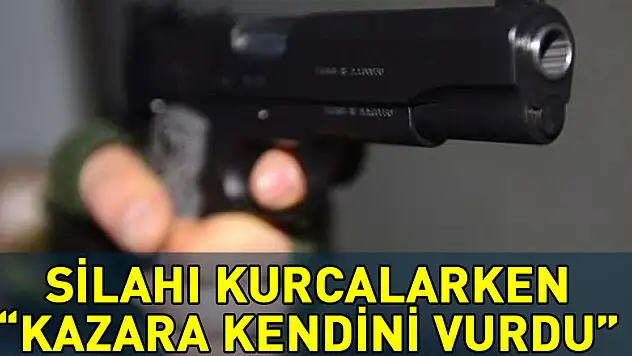 Silahı kurcalarken kazara kendini vurdu