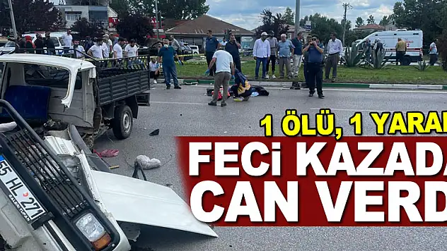 Feci kazada can verdi: 1 ölü, 1 yaralı