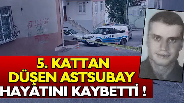 Samsun'da 5. kattan düşen astsubay hayatını kaybetti