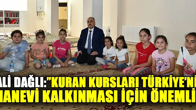 Vali Dağlı: 'Kur'an kursları Türkiye'nin manevi kalkınması için önemli'