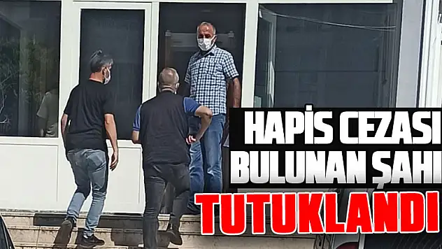 6 yıl 10 ay 15 gün hapis cezası bulunan şahıs tutuklandı