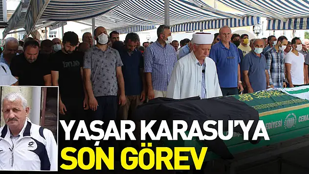 Yaşar Karasu'ya son görev