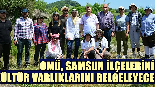 OMÜ, Samsun ilçelerinin kültür varlıklarını belgeleyecek