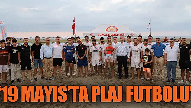 19 Mayıs'ta plaj futbolu