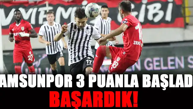 SAMSUNPOR 3 PUANLA BAŞLADI  BAŞARDIK!