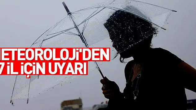 Meteoroloji'den 17 il için 'kuvvetli sağanak' uyarısı