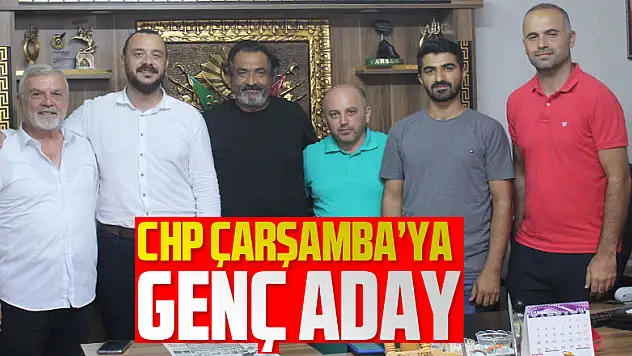 CHP Çarşamba'ya genç aday
