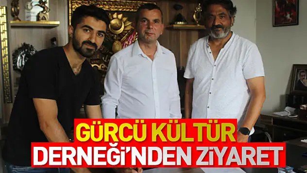 Gürcü Kültür Derneği'nden ziyaret