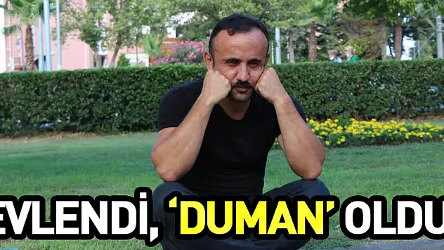 Evlendi, 'duman' oldu!