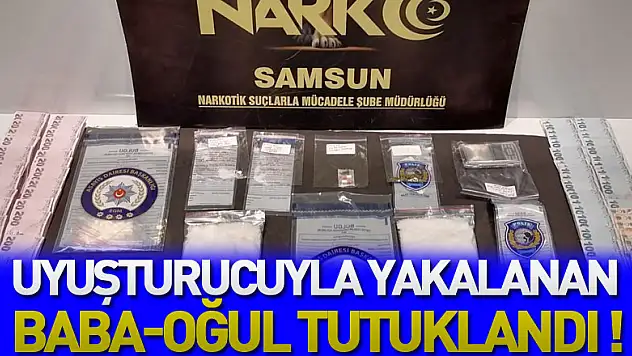 Kaza yapınca uyuşturucuyla yakalanan baba-oğul tutuklandı