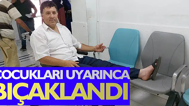 Araçların sibop kapaklarını söken çocukları uyarınca bıçaklandı