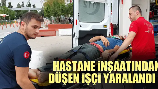 Hastane inşaatından düşen işçi yaralandı