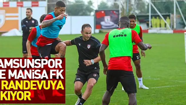 Samsunspor ile Manisa FK 5. randevuya çıkıyor