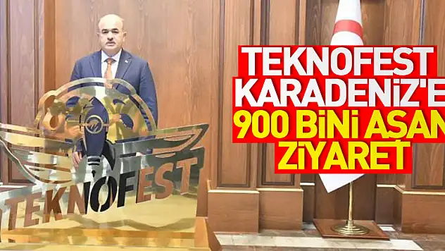 TEKNOFEST KARADENİZ'e 900 bini aşan ziyaret