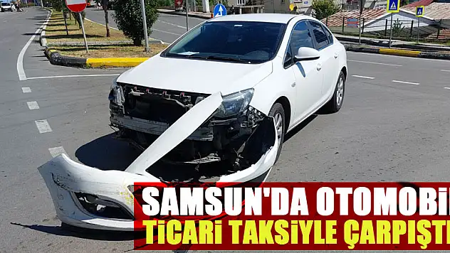 Samsun'da otomobil ticari taksiyle çarpıştı: 1 yaralı