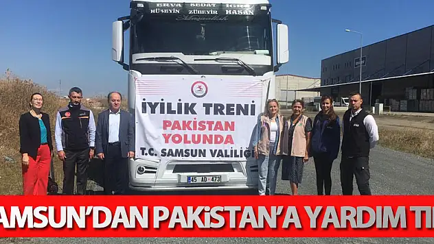 Samsun'dan Pakistan'a yardım tırı