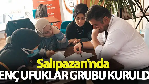 Salıpazarı'nda Genç Ufuklar Grubu Kuruldu