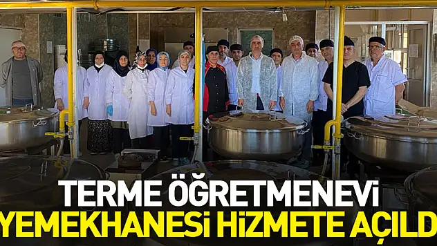 Terme Öğretmenevi yemekhanesi hizmete açıldı