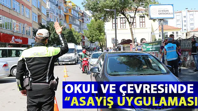Okul ve çevresinde asayiş uygulaması: