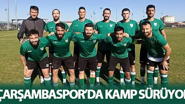 Çarşambaspor'da kamp sürüyor