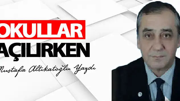 OKULLAR AÇILIRKEN