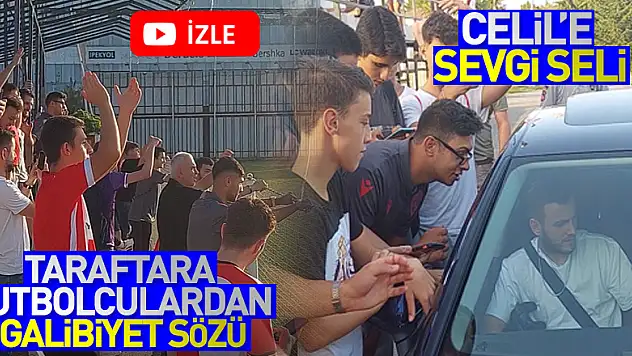 TARAFTARA FUTBOLCULARDAN GALİBİYET SÖZÜ